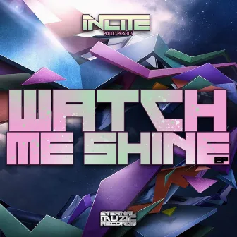 Watch me Shine by InciteDnb