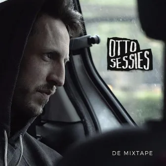 Ottosessies - De Mixtape by Froze