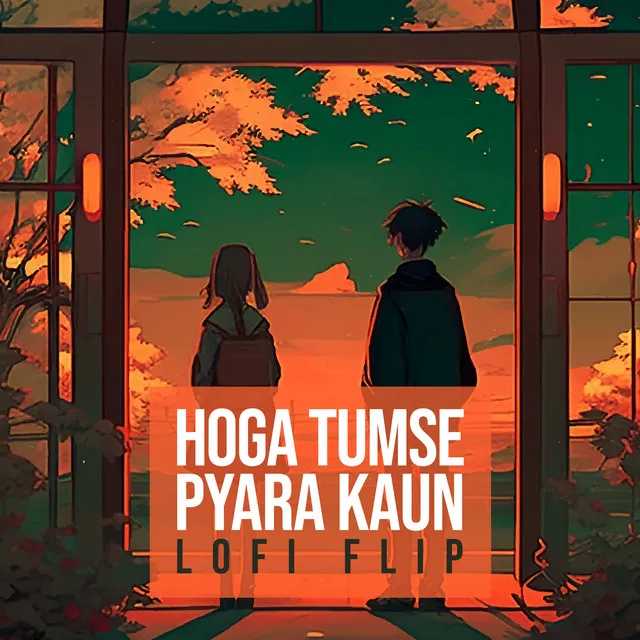 Hoga Tumse Pyara Kaun (Lofi Flip)