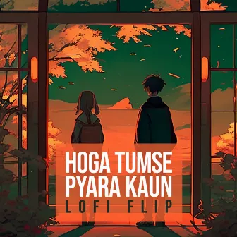 Hoga Tumse Pyara Kaun (Lofi Flip) by Shailendra Singh