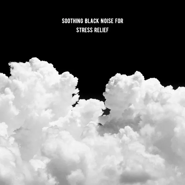 Soothing Black Noise for Stress Relief