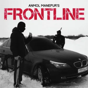 Frontline by Anmol Manepur