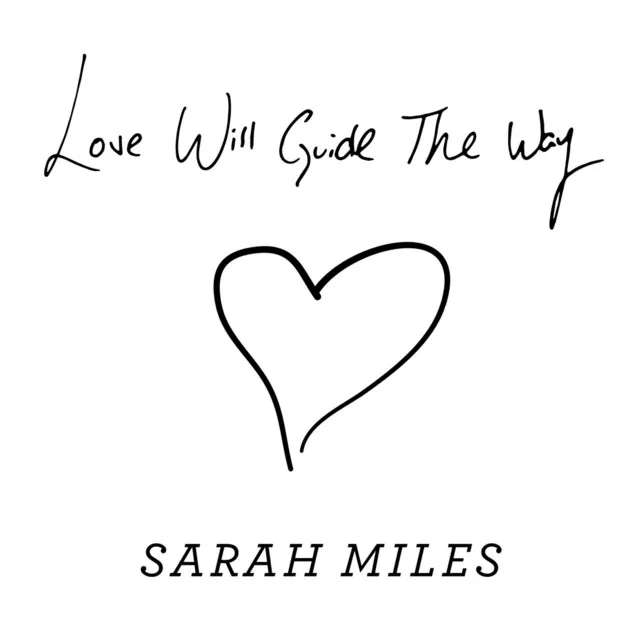 Love Will Guide the Way