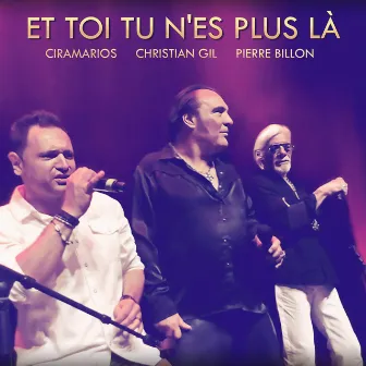 Et toi tu n'es plus là by Pierre Billon