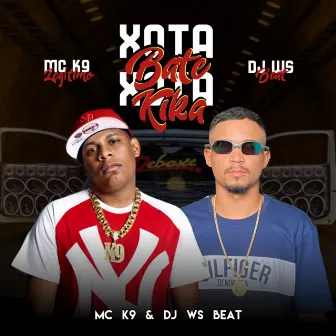 XOTA BATE XOTA KIKA by DJ WS BEAT