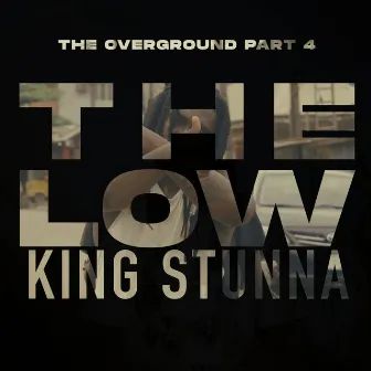 The Low by KING STUNNA