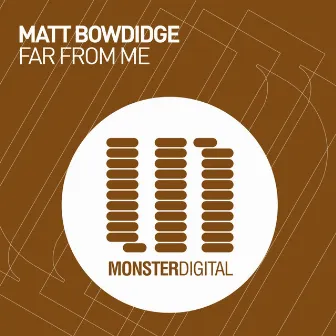 Far From Me by Matt Bowdidge