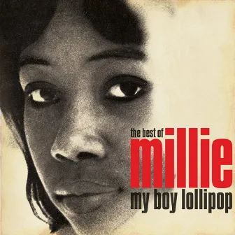 My Boy Lollipop: The Best Of Millie Small by Millie Small