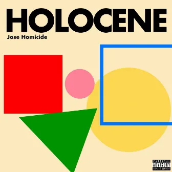 Holocene by Jose Homicide