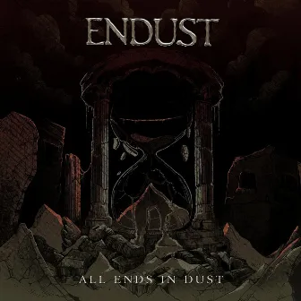 All Ends in Dust by Endust