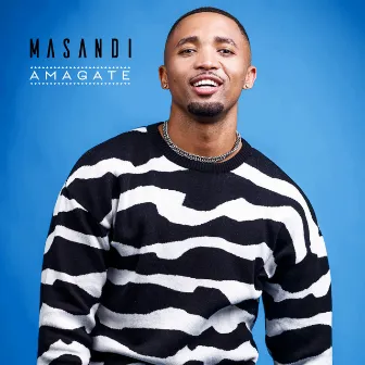 Amagate by Masandi