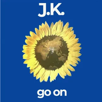 Go On by JK