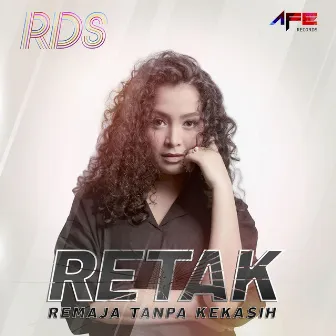 Retak (Remaja Tanpa Kekasih) by RDS