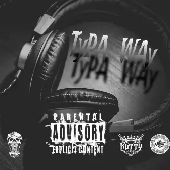 Typa Way by Tony Kapone