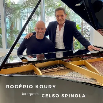 Rogerio Koury Interpreta Celso Spinola by Rogério Koury