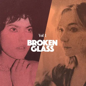 Broken Glass, Vol. 1 by Goodwerks