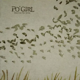 Home To You by Po' Girl