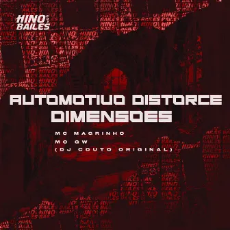 Automotivo Distorce Dimensões by DJ COUTO ORIGINAL