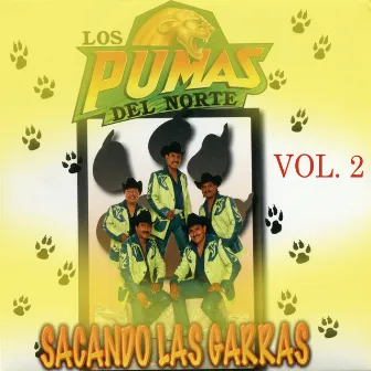 Sacando Las Garras Vol. 2 by Los Pumas Del Norte