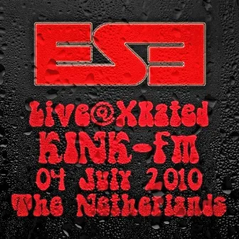 Live @ X​-​Rated - Kink Fm Netherlands by Entheogenic Sound Explorers