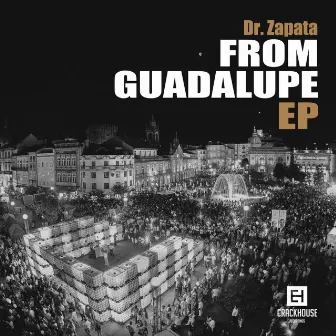 From Guadalupe EP by Dr. Zapata