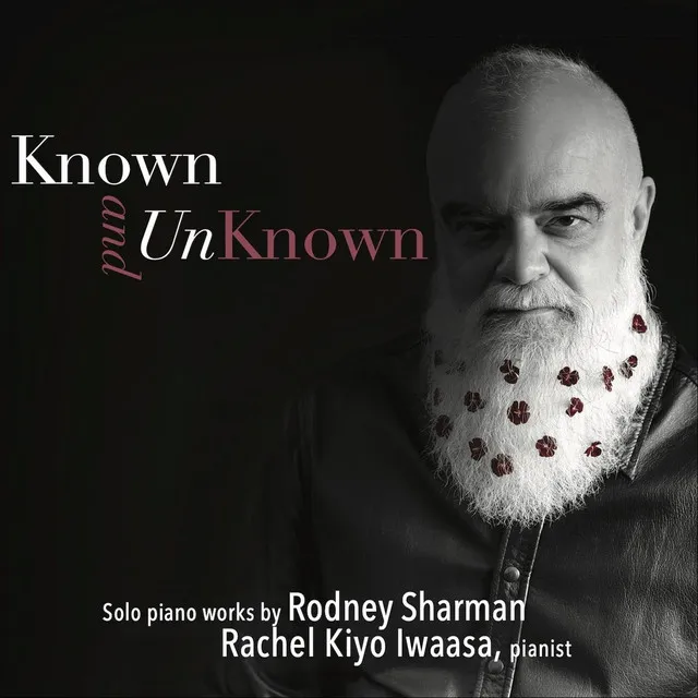 Known and Unknown: Solo Piano Works by Rodney Sharman