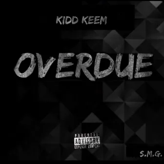 Overdue by Kidd Keem