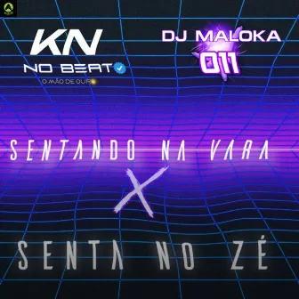 Sentando na Vara X Senta no Zé by DJ MALOKA 011