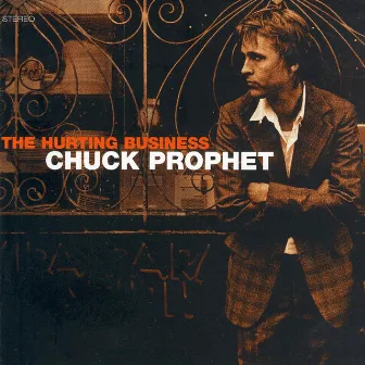 The Hurting Business by Chuck Prophet