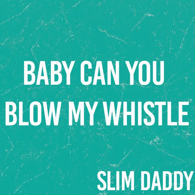 Baby Can You Blow My Whistle (Originally Performed By Flo Rida)