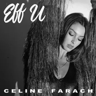 Eff U by Celine Farach