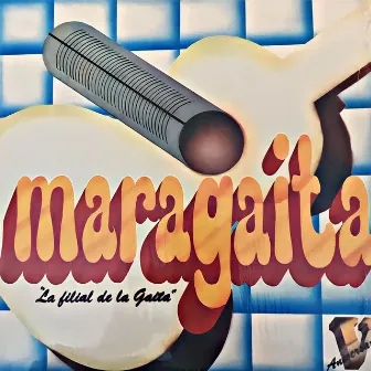 La Filial de la Gaita by Maragaita