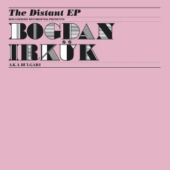 The Distant - EP by Bogdan Irkük