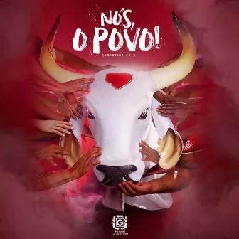 Nós, o Povo! by Boi Bumbá Garantido