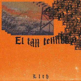 El Tan Temido by LLTH