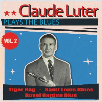 Claude Luter Plays the Blues, Vol. 2 by Claude Luter