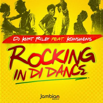 Rocking in Di Dance by DJ Kurt Riley