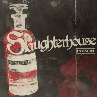 Poison by Slaughterhouse