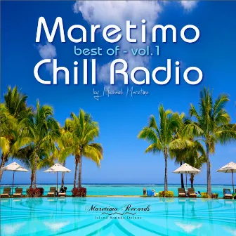 Maretimo Chill Radio - Best of Vol. 1 - Positive Summer Vibes by DJ Maretimo