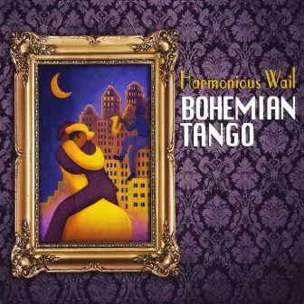 Bohemian Tango by Harmonious Wail