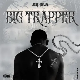 Big Trapper by Gosh Mello