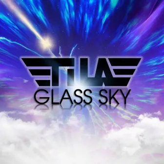 Glass Sky by Tila