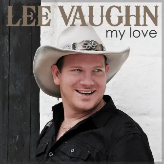 My Love by Lee Vaughn