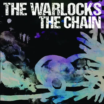 The Chain by The Warlocks