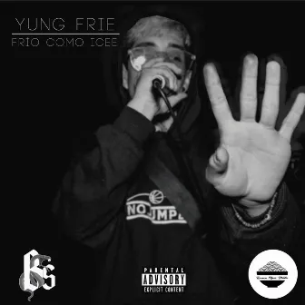 Frio Como Icee by Yung Frie