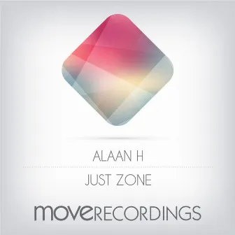 Just Zone by Alaan H