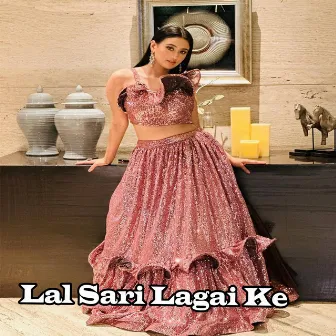 Lal Sari Lagai Ke by Unknown Artist