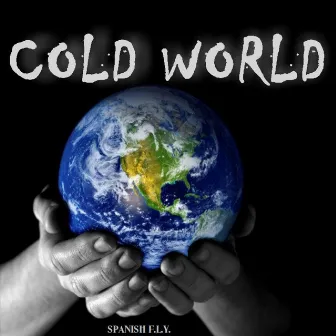 Cold World by Spanish F.L.Y.