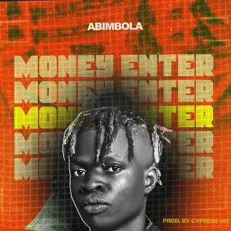 Money Enter by Abimbola