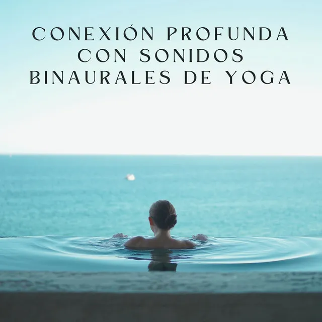 Conexión Profunda Con Sonidos Binaurales De Yoga